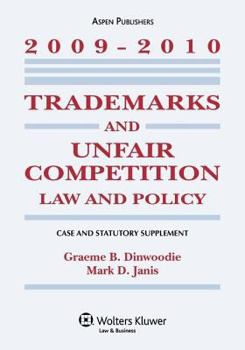 Paperback Trademarks and Unfair Competition: Law and Policy, Case and Statutory Supplement, 2009-2010 Book