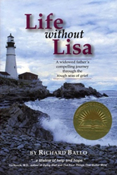 Paperback Life Without Lisa: A Widowed Father's Journey Thourgh the Rough Seas of Grief Book