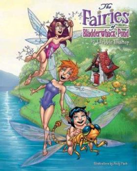 Hardcover The Fairies of Bladderwhack Pond Book