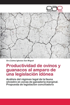 Productividad de ovinos y guanacos al amparo de una legislación idónea