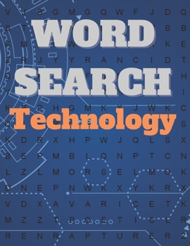 Paperback Word Search Technology: Really Challenging Technology Word Search Puzzle Book Great for improving Persistence and Problem Solving Skills Workb Book