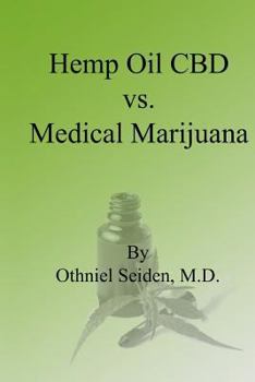 Paperback Hemp Oil CBD vs. Medical Marijuana Book