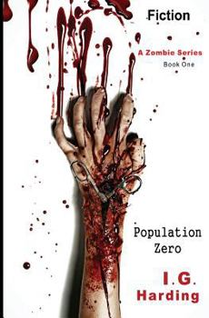 Population Zero, Book One - Book #1 of the Zombie