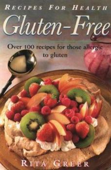Paperback Gluten Free: Recipes for Health: Over 100 Recipes for Those Allergic to Gluten Book
