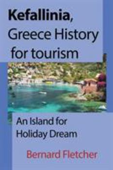 Paperback Kefallinia, Greece History for tourism: An Island for Holiday Dream Book