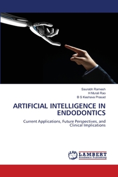 Artificial Intelligence in Endodontics