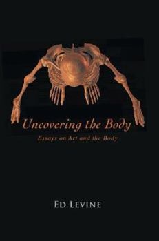 Paperback Uncovering the Body: essays on art and the body Book