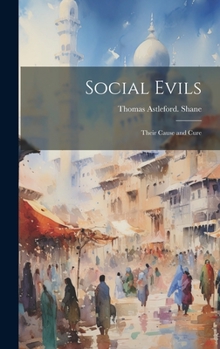 Hardcover Social Evils: Their Cause and Cure Book