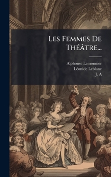 Hardcover Les Femmes De ThÃ(c)âtre... [French] Book