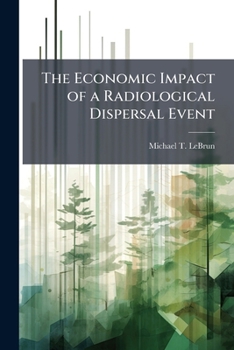 Paperback The Economic Impact of a Radiological Dispersal Event Book