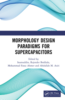 Hardcover Morphology Design Paradigms for Supercapacitors Book