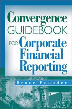 Hardcover Convergence Guidebook for Corporate Financial Reporting Book