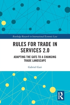 Paperback Rules for Trade in Services 2.0: Adapting the GATS to a Changing Trade Landscape Book