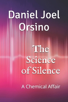 Paperback The Science of Silence: A Chemical Affair Book