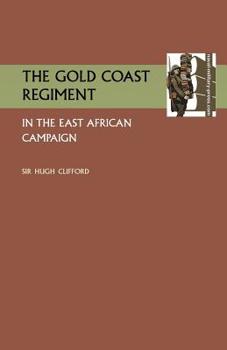 Paperback Gold Coast Regiment in the East African Campaign Book