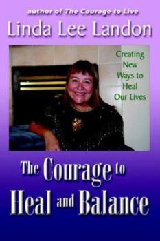 Paperback The Courage To Heal And Balance Book