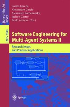Paperback Software Engineering for Multi-Agent Systems II: Research Issues and Practical Applications Book