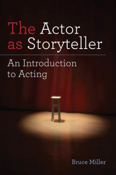 Paperback The Actor as Storyteller: An Introduction to Acting Book