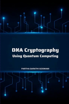 Paperback DNA Cryptography Using Quantum Computing Book