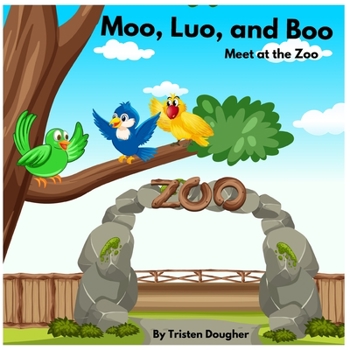 Paperback Moo, Lou and Boo: Meet at the Zoo Book