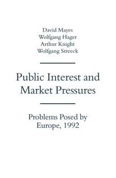 Public Interest And Market Pressures: Problems Posed By Europe 1992