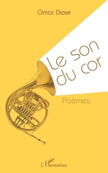 Paperback Le son du cor. Poèmes [French] Book