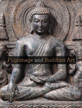 Hardcover Pilgrimage and Buddhist Art Book