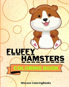 Paperback Fluffy Hamsters Coloring Book: Coloring Pages For Kids 1-3 years Book