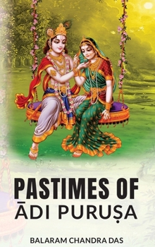 Hardcover Pastimes of Ādi Puruṣa Book