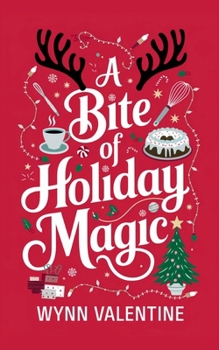 Paperback A Bite of Holiday Magic: A Magical Paranormal Holiday Rom-Com with Enchanted Baking and Unexpected Love Book
