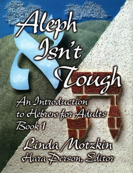 Paperback Aleph Isn't Tough: An Introduction to Hebrew for Adults, Book 1 Book