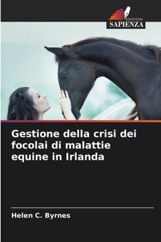 Gestione della crisi dei focolai di malattie equine in Irlanda (Italian Edition)