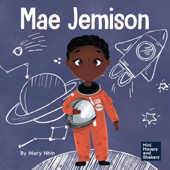 Paperback Mae Jemison: A Kid's Book About Reaching Your Dreams Book