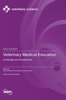 Veterinary Medical Education: Challenges and Perspectives