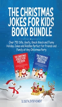 Hardcover The Christmas Jokes for Kids Book Bundle: Over 750 Silly, Goofy, Knock Knock and Funny Holiday Jokes and Riddles Perfect for Friends and Family at Any Book