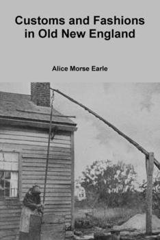 Customs and Fashions in Old New England