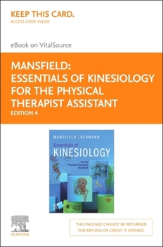 Printed Access Code Essentials of Kinesiology for the Physical Therapist Assistant Elsevier eBook on Vitalsource (Retail Access Card): Essentials of Kinesiology for the P Book
