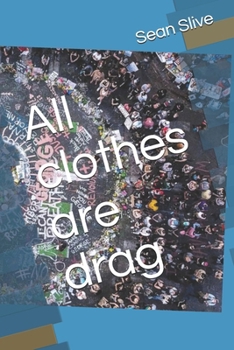 Paperback All clothes are drag: Poems, essays Book