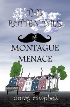 Paperback The Rotten Tale of Montague Menace Book