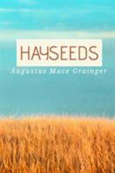 Paperback Hayseeds: colorful tales by a simple man Book