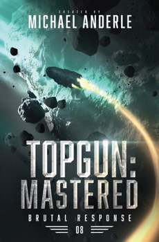 Topgun: Mastered (Brutal Response) - Book #8 of the Brutal Response
