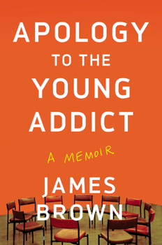 Hardcover Apology to the Young Addict: A Memoir Book