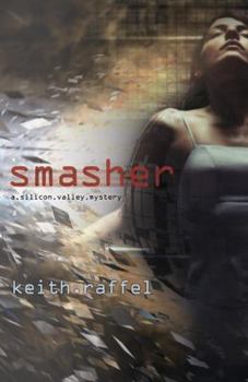 Smasher - Book #2 of the Silicon Valley Mystery