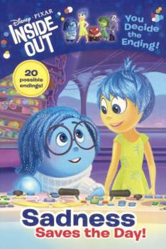 Sadness Saves the Day! - Book  of the Disney/Pixar Inside Out: You Decide the Ending!