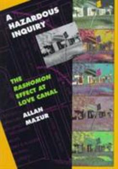 Hardcover A Hazardous Inquiry: The Rashomon Effect at Love Canal Book