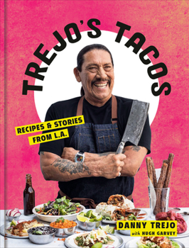 Hardcover Trejo's Tacos: Recipes and Stories from L.A.: A Cookbook Book