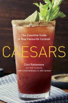 Paperback Caesars: The Essential Guide to Your Favourite Cocktail Book