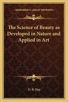 Paperback The Science of Beauty as Developed in Nature and Applied in Art Book