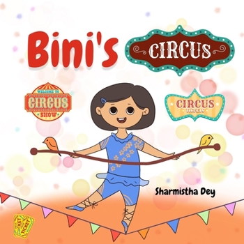 Paperback Bini's Circus: Easy To Read - Beginner Readers Picture Book - 1 to 5 yrs (Level 1) Book