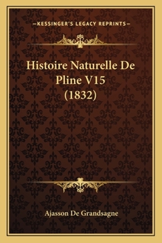 Paperback Histoire Naturelle De Pline V15 (1832) [French] Book